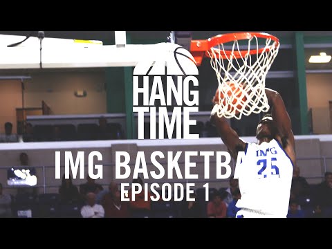 Hang Time | Episode 1: IMG vs. Montverde in City of Palms FINAL