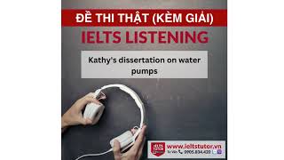 Kathy's dissertation on water pumps: IELTS LISTENING Vol 5 Test 6 Section 3