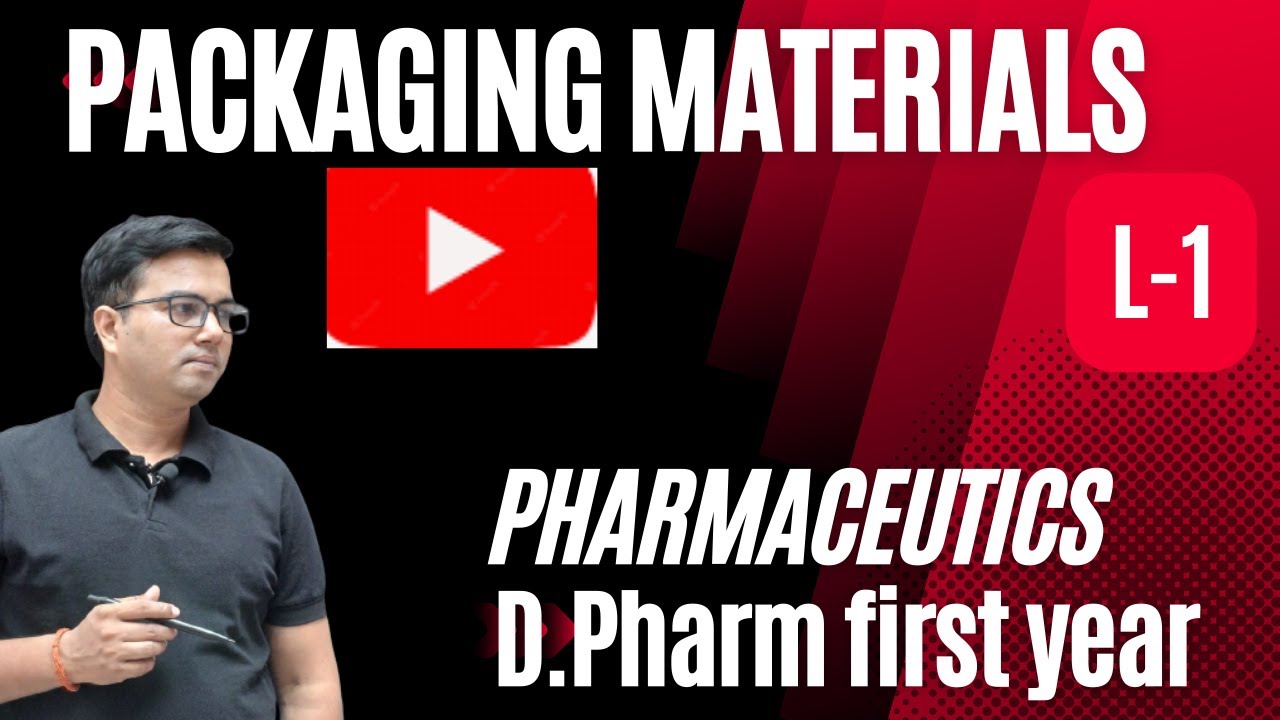 Packaging Materials (Unit-2) L-1 Pharmaceutics (D pharm first year)