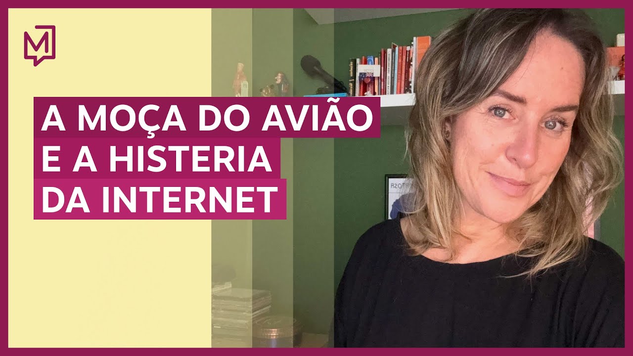 A Moça do avião e a histeria da internet | De Tédio a Gente Não Morre