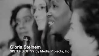 Gloria Steinem on the Double Standards Women Face | 'Sisters of '77'
