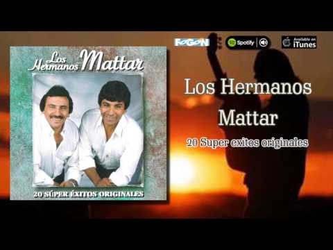 Los hermanos Mattar. 20 super exitos originales. Full album