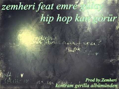 zemheri feat emre gülay hiphop kan görür