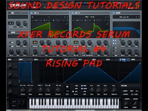 "Xfer Records" Serum Tutorial #4 - Rising Pad