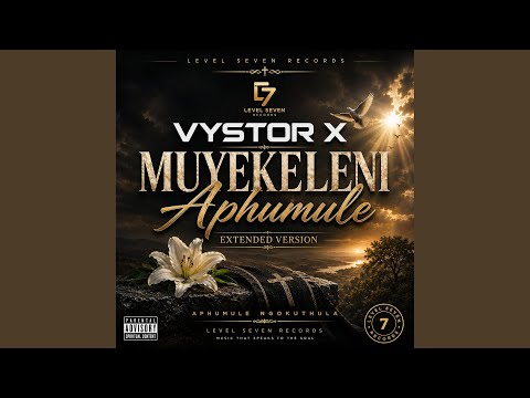 Muyekeleni Aphumule (Extended Version) (Extended Version )