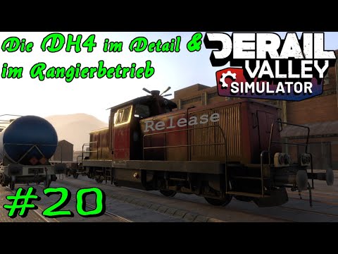Derail Valley #20 - Die DH4 im Detail beim Rangieren [Gameplay German Deutsch]