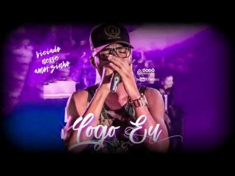 Dodô Pressão - To Viciado Nesse Amorzinho(Logo Eu) - Musica Nova