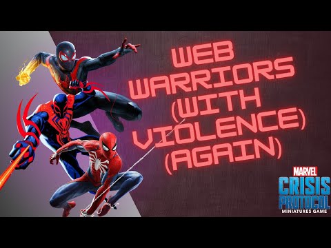 Skirmishing With Web Warriors ~ Marvel Crisis Protocol Roster Building #27