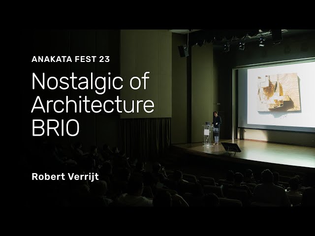Rober Verrijt: Nostalgia, Curiousity, Reflections on Complex Architectural Relationships