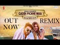 Gaddi Pichhe Naa Remix Khan Bhaini Shipra Goyal Sycostyle Ft P B K Studio