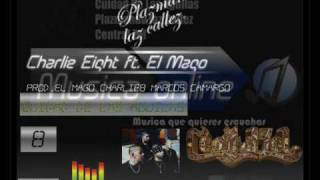 Charlieight feat. El Mago - Cuidad De Las Aguilas (Plazmando Laz Callez)
