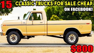 Craigslist Deals: 15 Classic Trucks Under Budget!