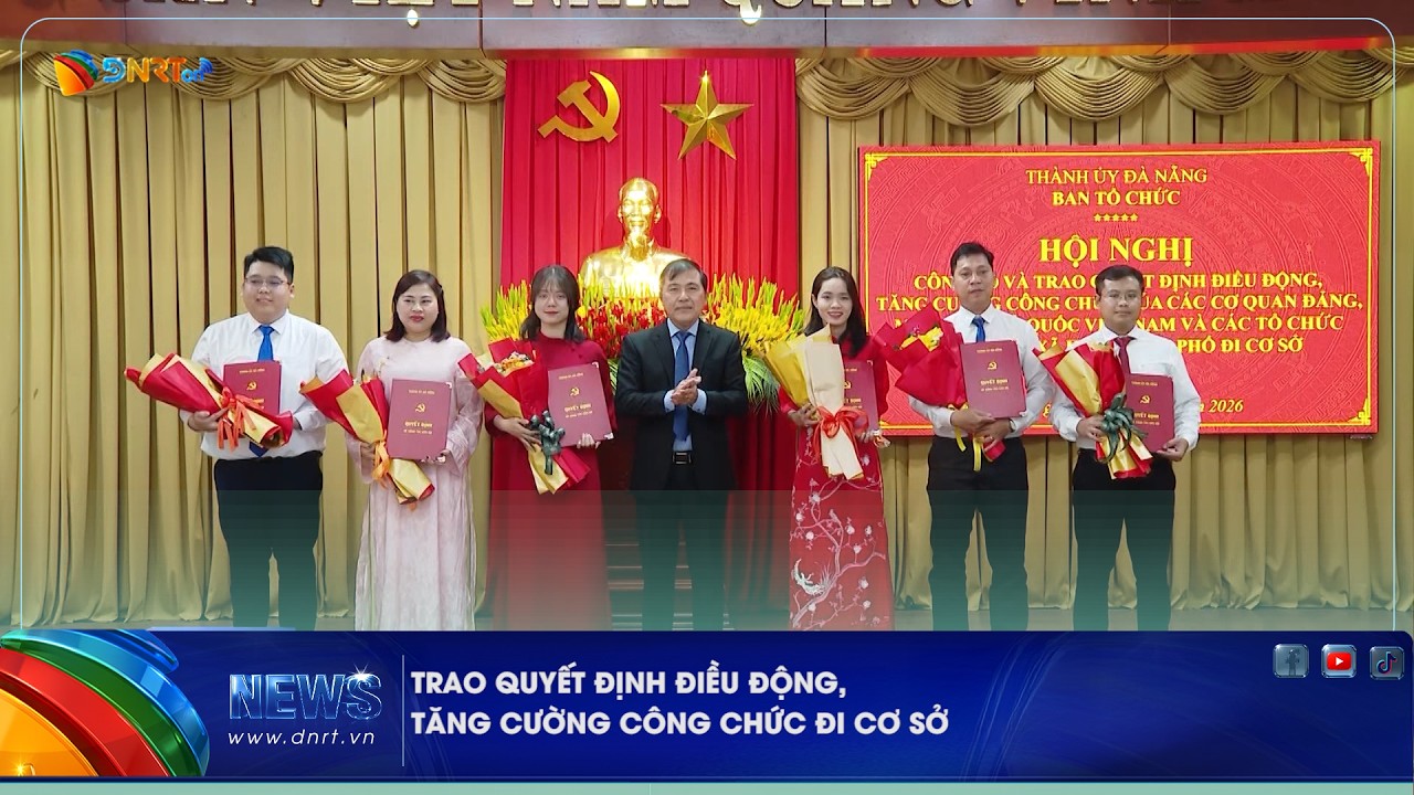 TRAO QUYẾT ĐỊNH ĐIỀU ĐỘNG, TĂNG CƯỜNG CÔNG CHỨC ĐI CƠ SỞ