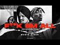 Sidhu Moose Wala, 2Pac - F**k Em All (Music video)