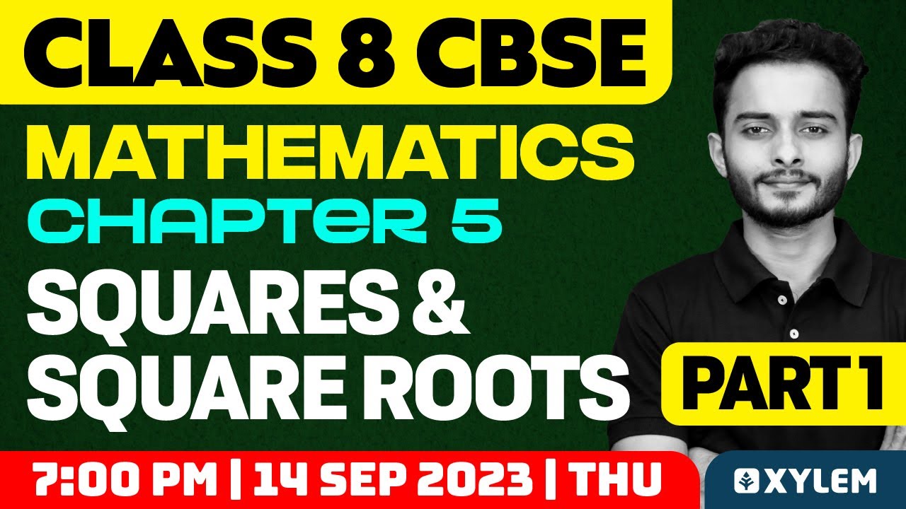 Class 8 CBSE Maths | Chapter 5 - Squares and Square Roots - Part 1 | Xylem Class 8 CBSE