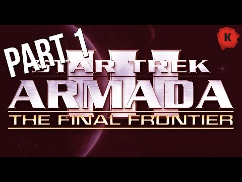 Let's Play Star Trek Armada 3: The Final Frontier Gameplay - MAKE IT SO! - Part 1