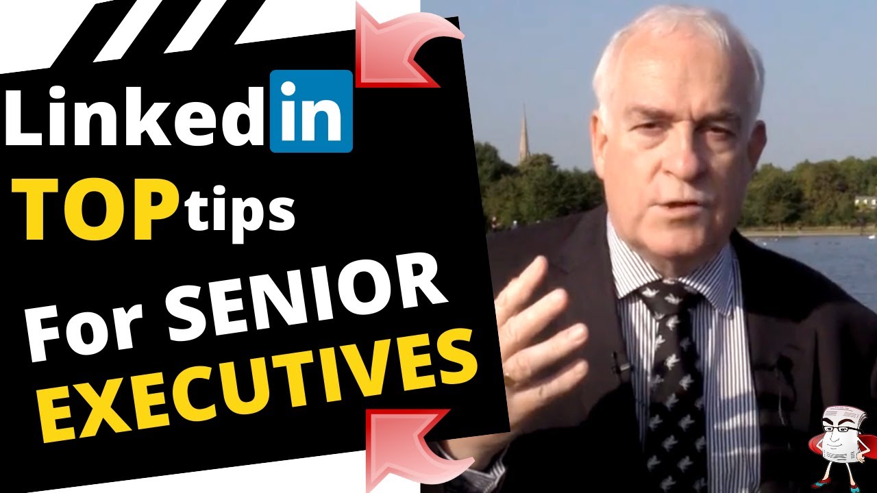 Top 5 Tips For Executives to Maximize your LinkedIn Profile