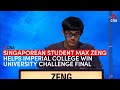 Singaporean Max Zeng helps Imperial College London win UK quiz show University Challenge finals