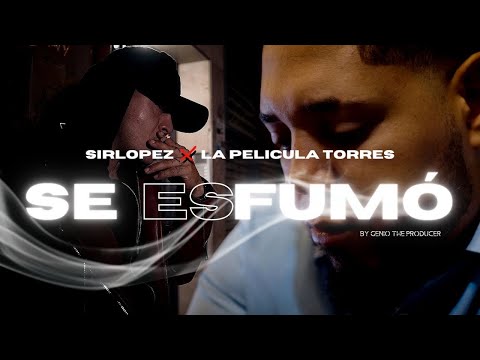 Se Esfumó - Sirlopez X La Pelicula Torres (Video Oficial) By Sile