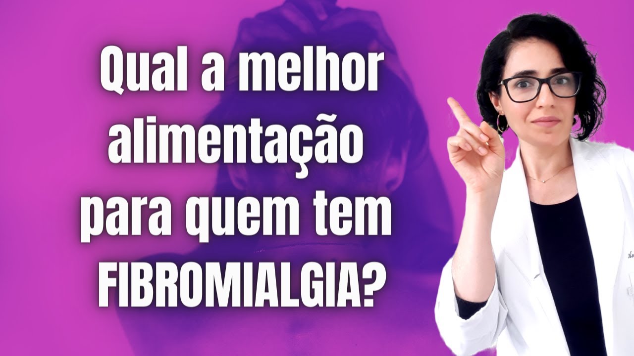 Como a alimentação pode te ajudar a diminuir os sintomas da Fibromialgia