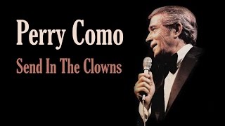Perry Como  "Send In The Clowns"