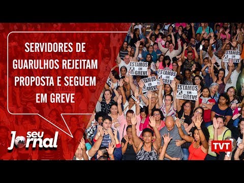 Servidores de Guarulhos rejeitam proposta municipal e seguem em greve