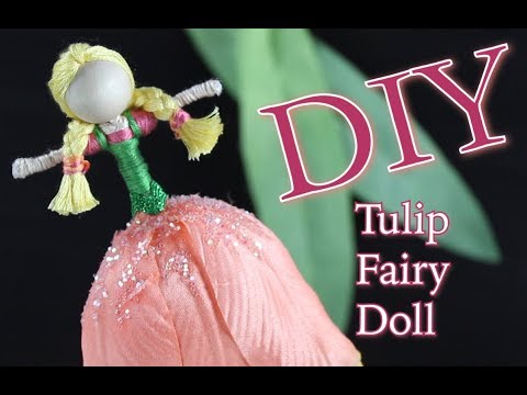 DIY Tulip Fairy Doll | Flower Fairy | How To Make A Doll | Untidy Artist