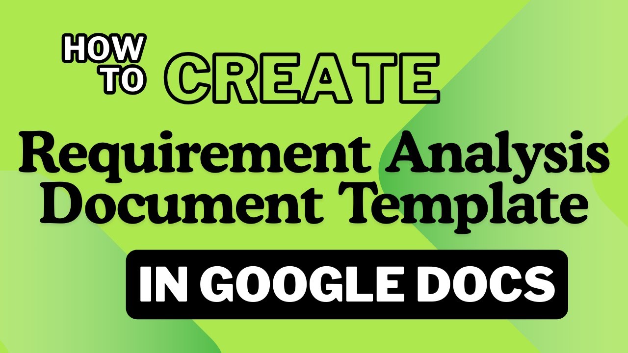 How to Create Requirement Analysis Document Template in Google Docs | Project Management in Docs