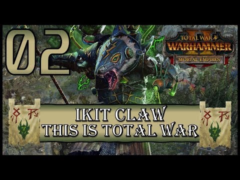 Total War: Warhammer 2 - Ikit Claw - This is Total War Campaign! - Episode 2 [Legendary]