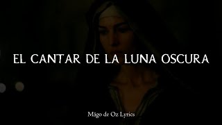 Mägo de Oz - El Cantar de la Luna Oscura (Versión 2006) - Letra