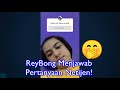 ReyBong Menjawab Pertanyaan Netijen