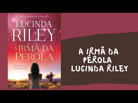 A Irm da Prola - Lucinda Riley [Histria de Ceci Livro 4]