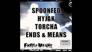 Spoonfed - Hyjak, Torcha, Ends & Means