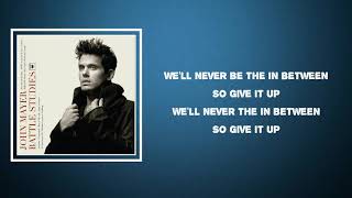 John Mayer - Friends Lovers or Nothing (Lyrics)