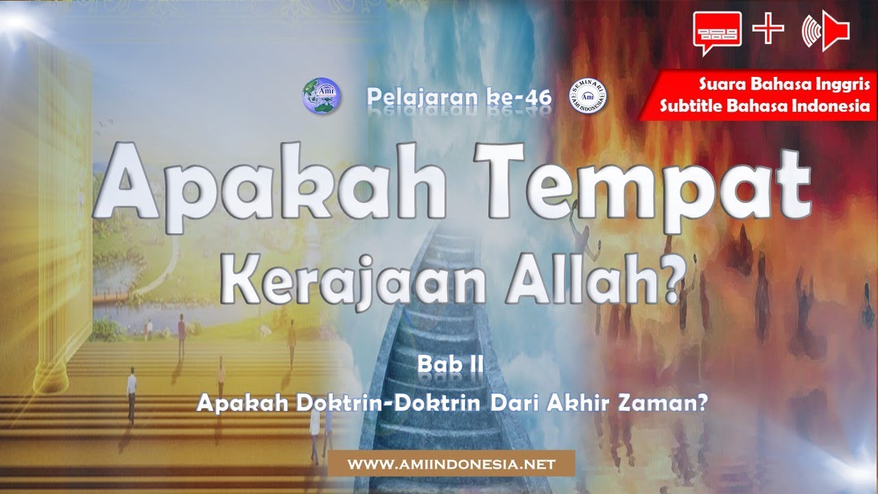 2-46 APAKAH TEMPAT DARI KERAJAAN ALLAH? [🔉 ING ➕ IND 💬] | AKHIR ZAMAN