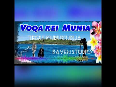 Voqa Kei Munia - Tegu Kudukudua