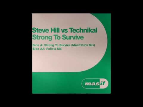 Steve Hill vs Technikal - Strong To Survive (Masif DJ's Mix) (2005)