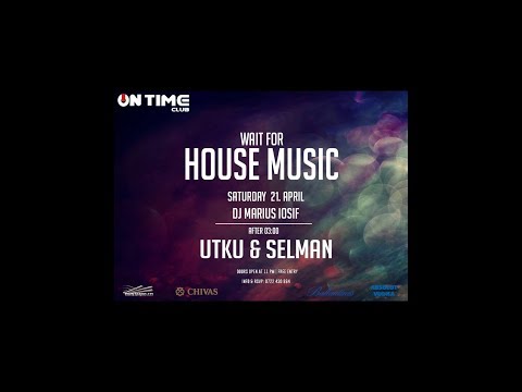 Utku & Selman - Legendary House Music Night ! ( Vol. 3) @ On Time Club Pitesti
