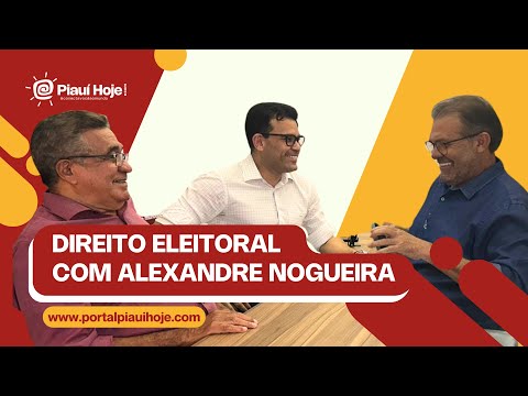 Bate-papo com o advogado e especialista em direito eleitoral Alexandre Nogueira.