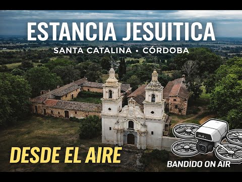 ESTANCIA JESUÍTICA SANTA CATALINA - CÓRDOBA