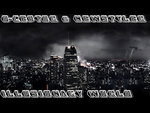 D-Ceptor & Newstyler - Illusionary World