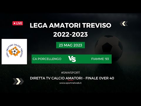 Diretta TV CALCIO Amatori TV - Over 40 FINALE CA PORCELLENGO - FIAMME '93(23.05.2023)