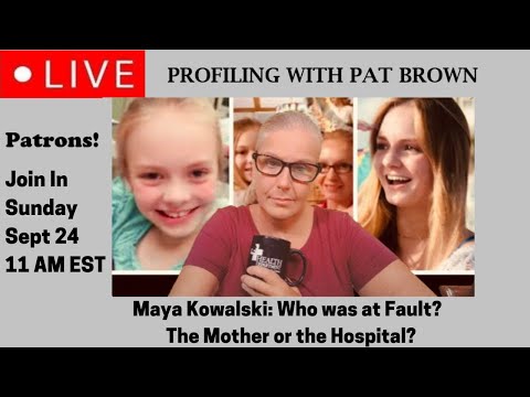 Maya Kowalski: Who was at Fault? The Mother or the Hospital? #MSBP #medicalabuse #Maya #Beata