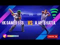 Ajay Bhatia Bhatiaanurag37 Vs HKGamer666 HKGamer666 Cricket League Ka Bara Muqabla