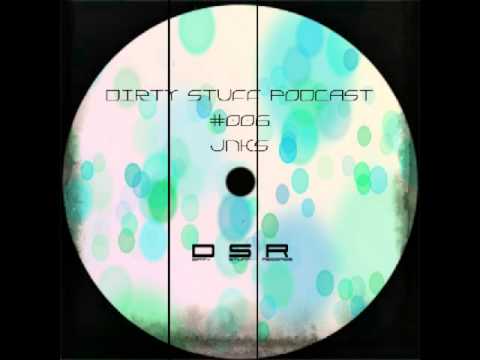 Jnks - Dirty Stuff Podcast #006 (03.11.2014)