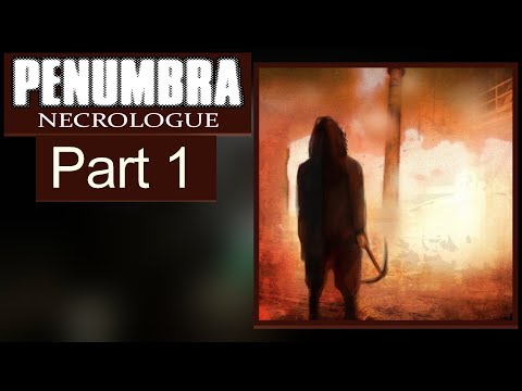 Penumbra Necrologue Part 1 (No Commentary Playthrough)