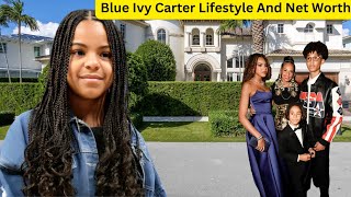 Meet Blue Ivy Carter The Beautiful Girl, Boyfriend, Age, House Tour, Lifestyle And Net Worth