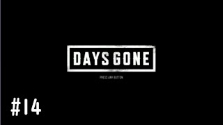 【DAYS GONE実況】荒廃した街,それでも生きる(オープンワールドサバイバル)#14