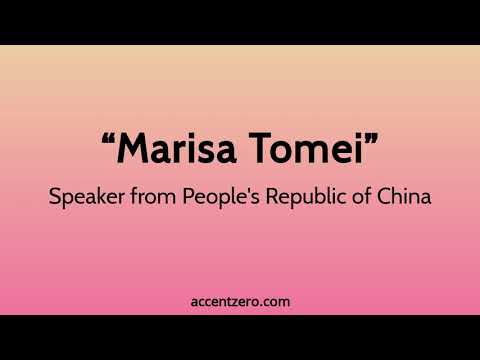 Pronounce "Marisa Tomei" - Chinese accent vs. native U.S.