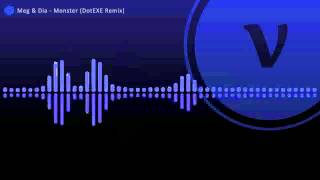 Meg & Dia - Monster (DotEXE Dubstep Remix) Boosted